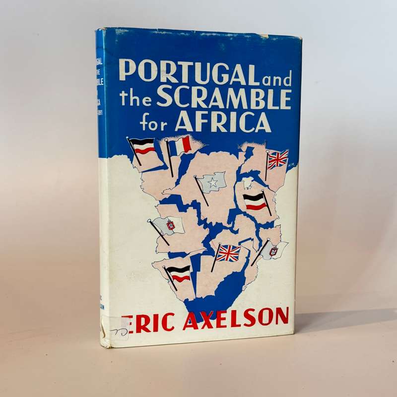 Portual and the Scramble for Africa 1875 - 1891 - Axelson, Eric
