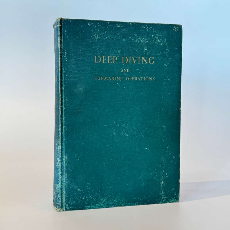 Deep Diving and Submarine Operations. Parts I & II - Davis, Sir Robert H
