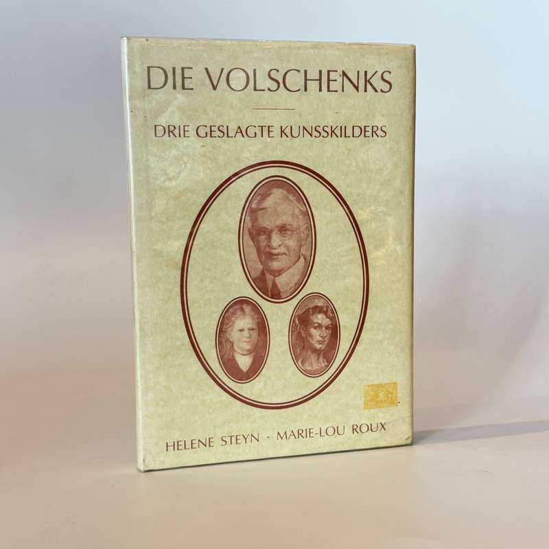 Die Volschenks. - Steyn, Helene en Roux, Marie-Lou