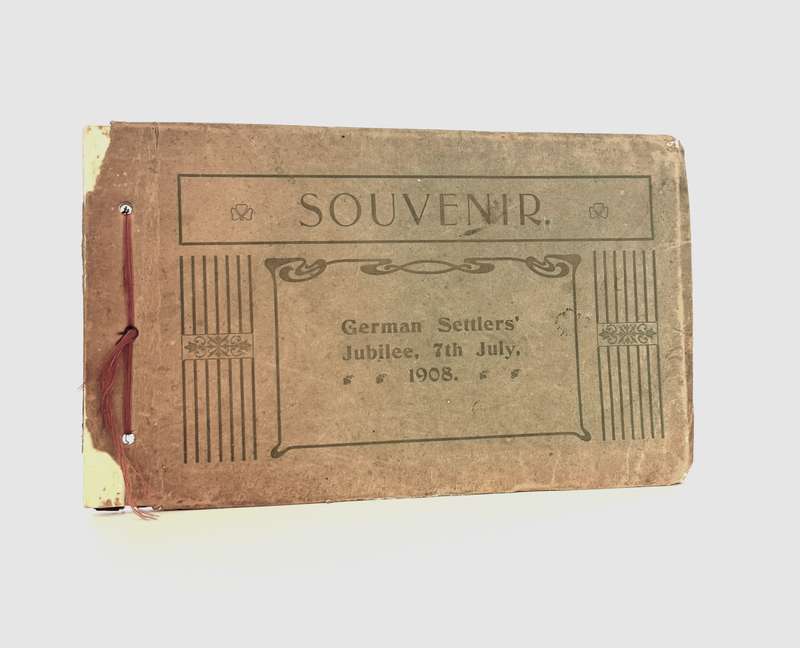 Souvenir Album:  German Settlers' Jubilee, 7th July 1908 / Jubelfeier der Deutschen Emigranten. -...