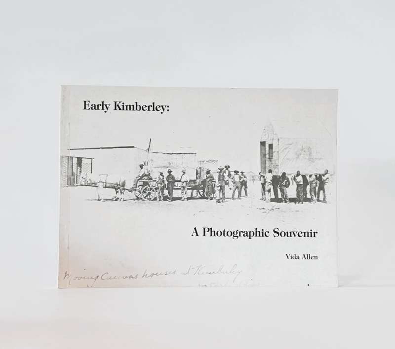 Early Kimberley: A Photographic Souvenir - Allen, Vida (Ed)