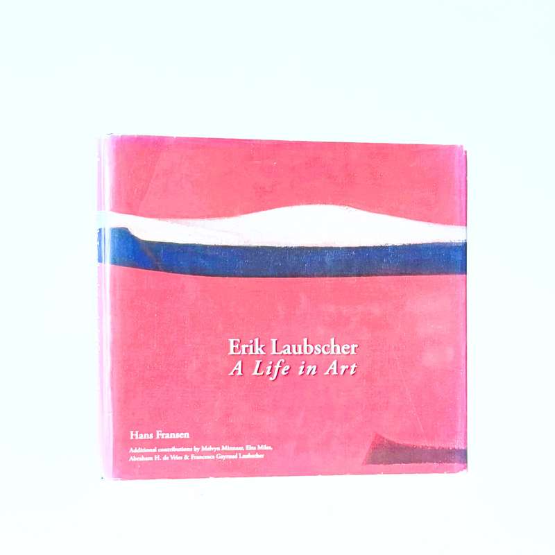 Erik Laubscher.  A Life in  Art (Signed by artist and author) - Fransen, Hans (Text)