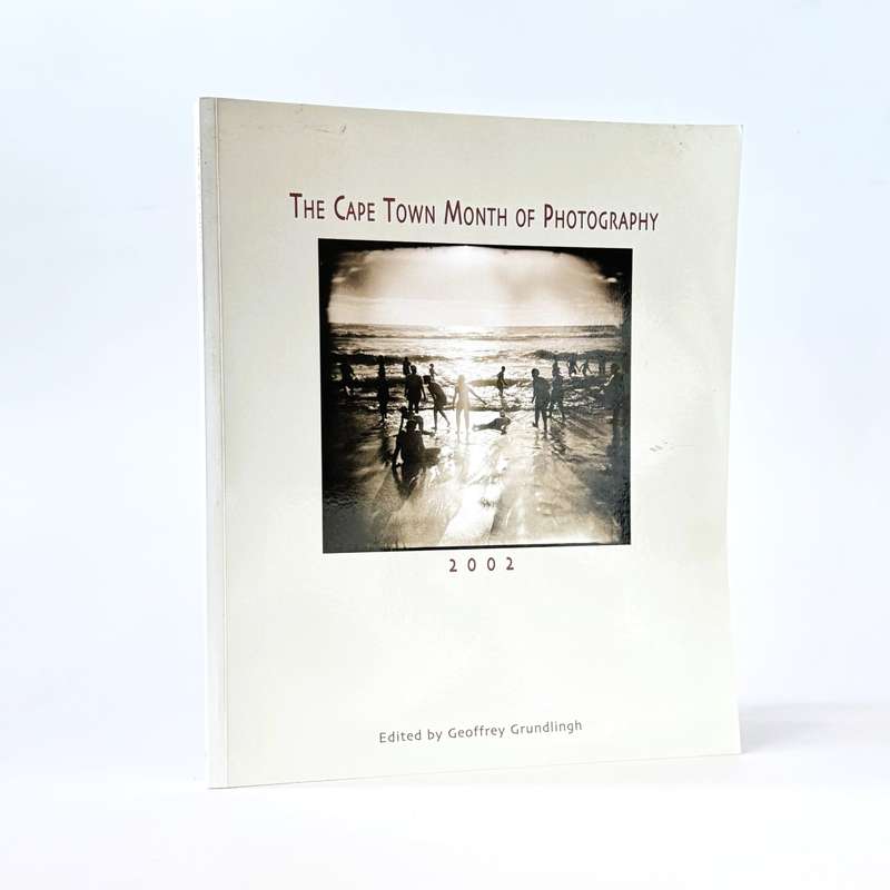 The Cape Town Month of Photography 2002. - Geoffrey Grundlingh (Ed)
