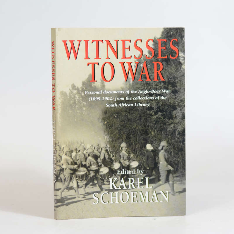 Witnesses to War. - Schoeman, Karel (Ed)