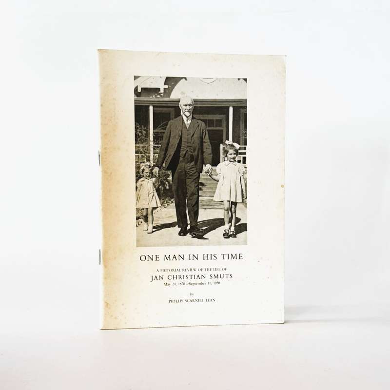One Man In His Time. Pictorial review of the life of Jan Christian Smuts - Lean, Phyllis Scarnell