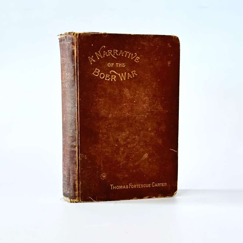 A Narrative of the Boer War. Its Causes and Results - Carter, Thomas Fortescue