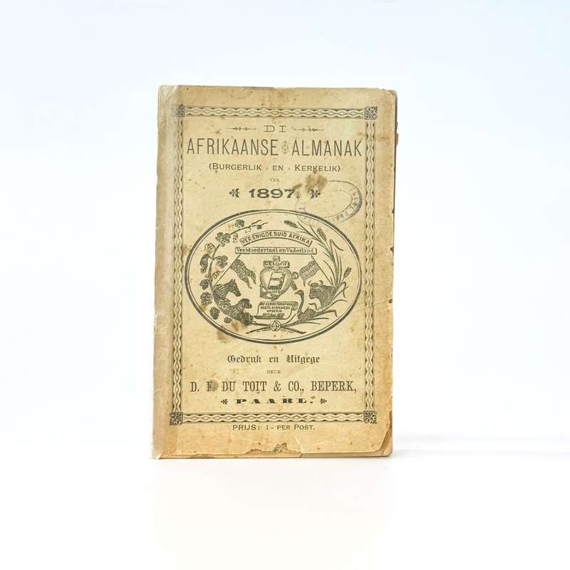Di Afrikaanse Almanak (Burgerlik en Kerkelik) ver 1897 / The Afrikaans Alamanac for 1897(Civil an...