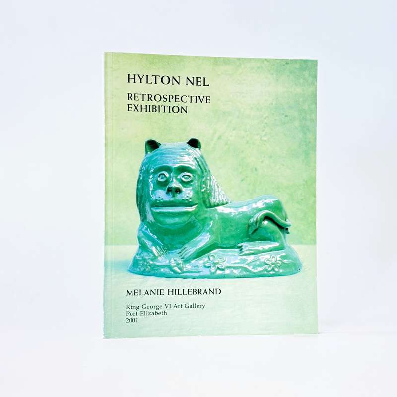 Hylton Nel. Retrospective Exhibition - Hillebrand, Melanie (Ed)