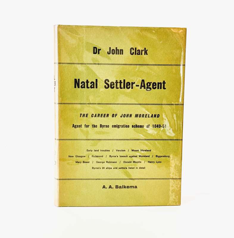 Natal Settler-Agent. John Moreland - Clark, Dr John
