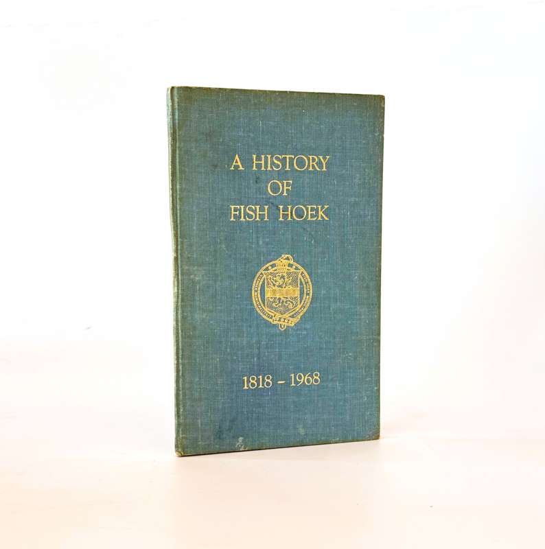 History of Fish Hoek. 1818 - 1968 - Rosenthal, Eric