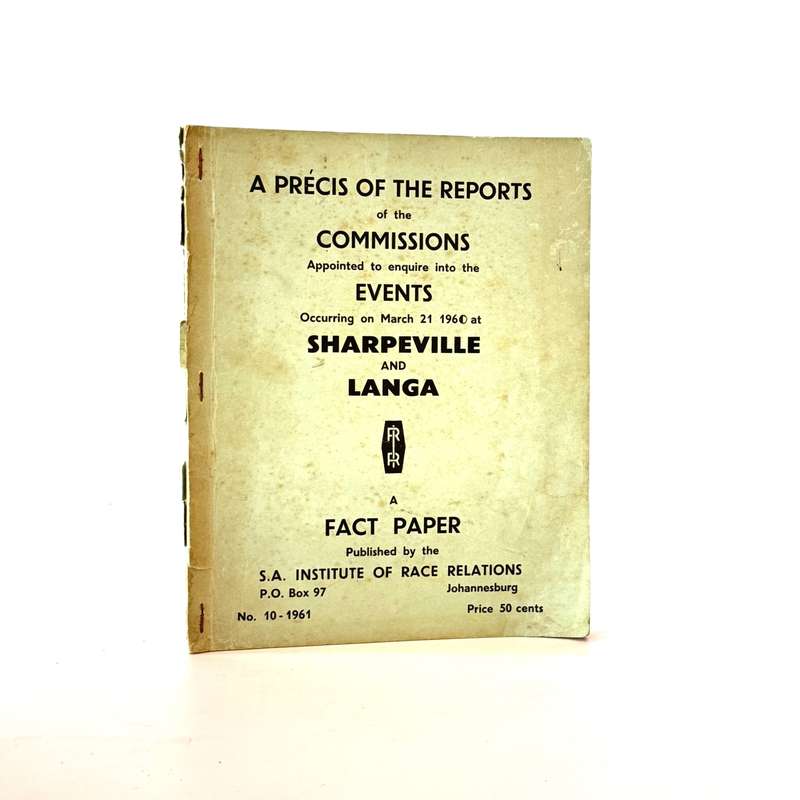 Precis of the Reports into the Events on March 21 1960 at Sharpeville and Langa. A Fact Paper. No...