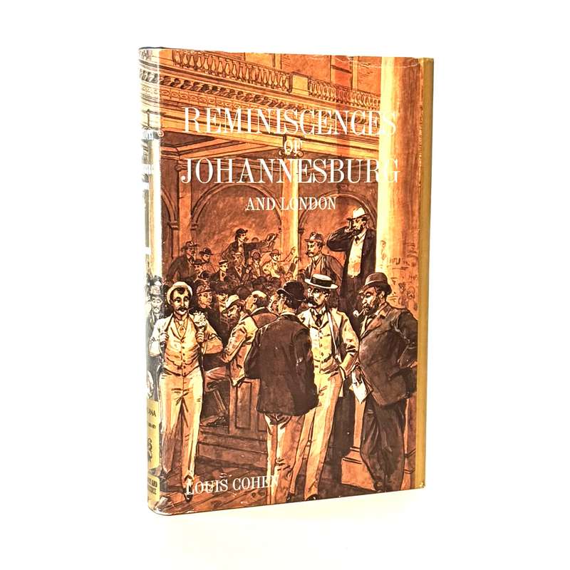 Reminiscences of Johannesburg and London. - Cohen, Louis