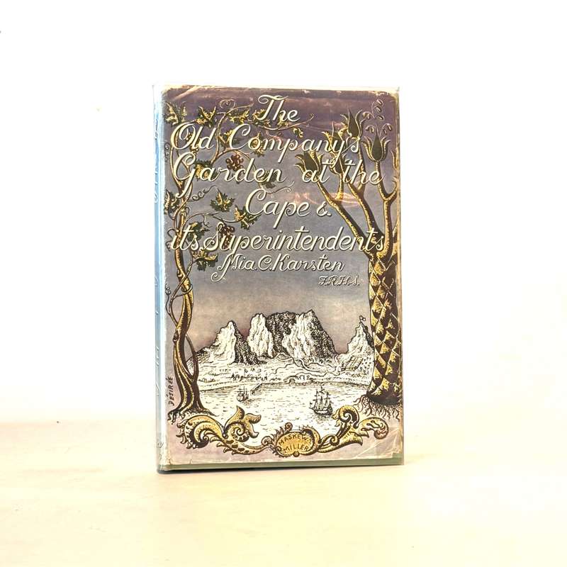 The Old Company's Garden at the Cape and its Superintendents. - Karsten, Mia C