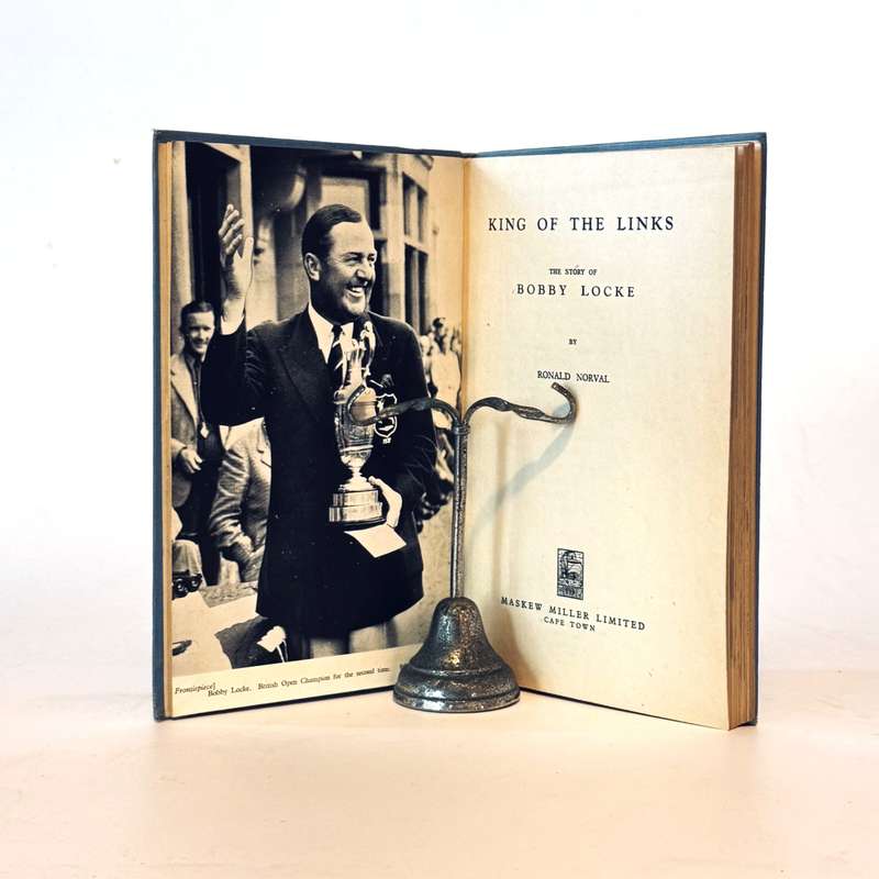 King of the Links. The Story of Bobby Locke - Norval, Roland