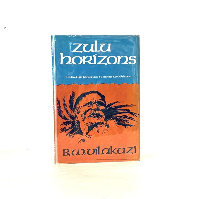Zulu Horizons - Vilakazi, Benedict Wallet & Friedman, Florence Louis (trans)