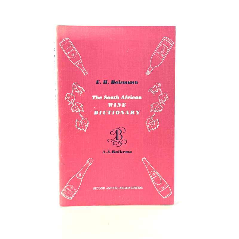 South African Wine Dictionary - Bolsmann, Eric H
