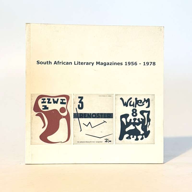 South African Literary Magazines 1956 - 1978 - Warren Siebrits