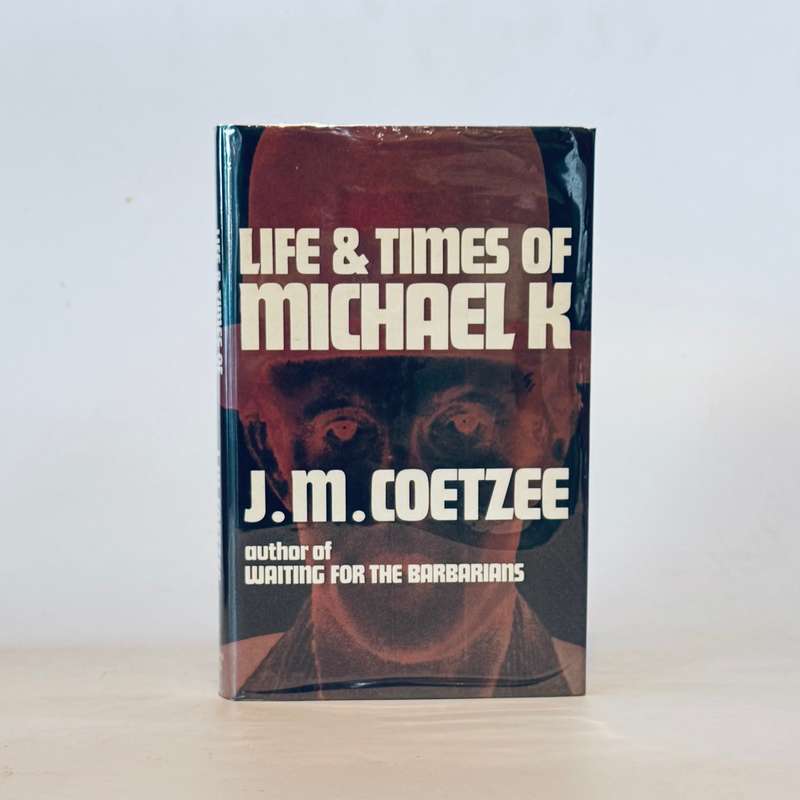 Life & Times of Michael K - Coetzee, J M