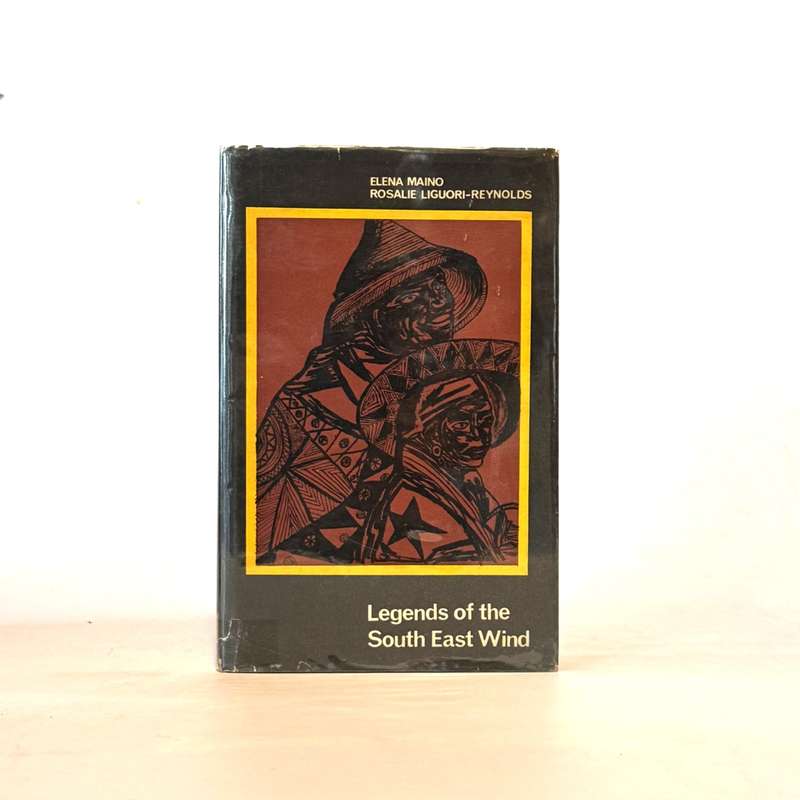 Legends of the South East Wind - Maino, Elena & Liguori-Reynolds, Rosalie