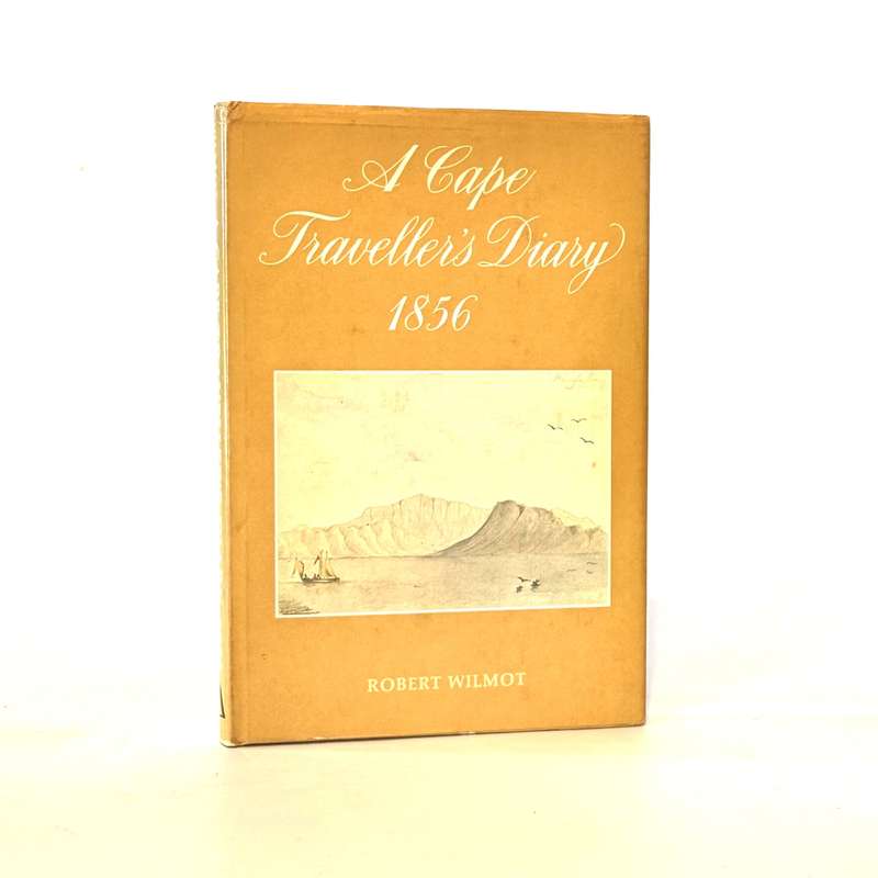 A Cape Traveller's Diary, 1856 - Wilmot, Robert