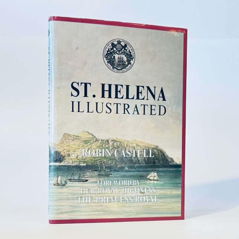 St. Helena Illustrated (1502 - 1902) - Castell, Robin