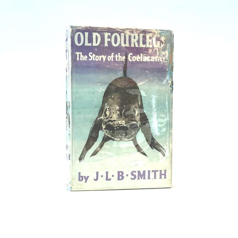 Old Fourlegs. The Story of the Coelacanth - Smith, J.L.B.