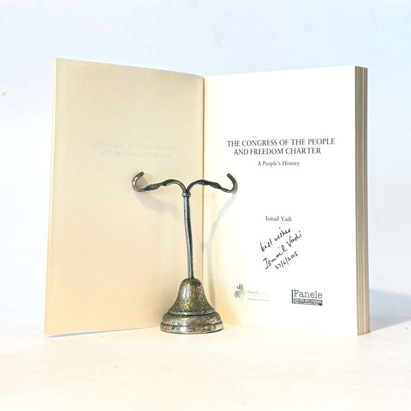 Congress of the People and Freedom Charter. A People's History (Signed) - Vadi, Ismail