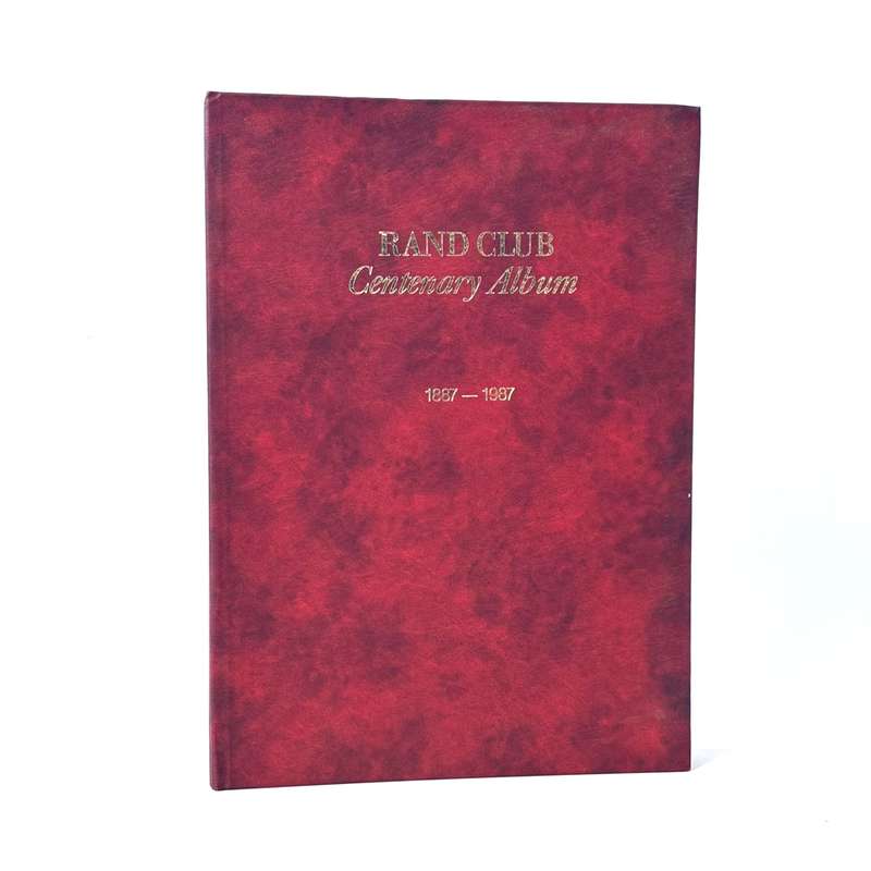Rand Club Centenary Album. 1887 1987 - Sander, I F (Ed)