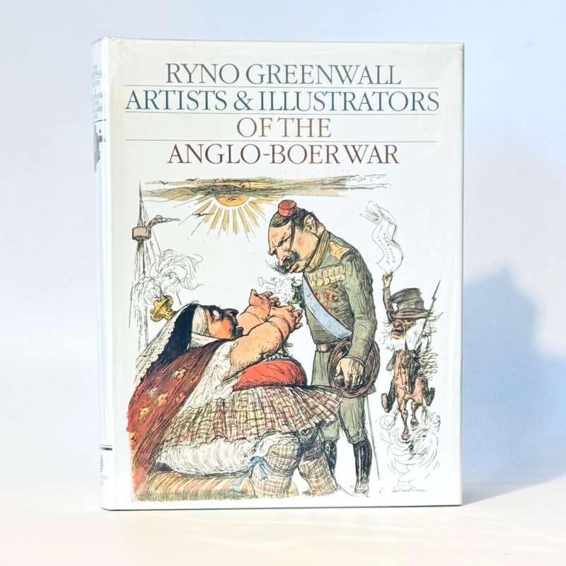Artists & Illustrators of the Anglo-Boer War (Inscribed) - Greenwall, Ryno