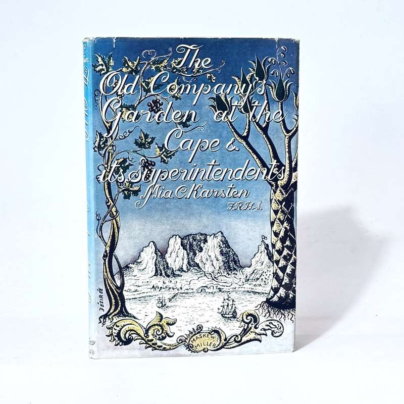 The Old Company's Garden at the Cape and its Superintendents. - Karsten, Mia C