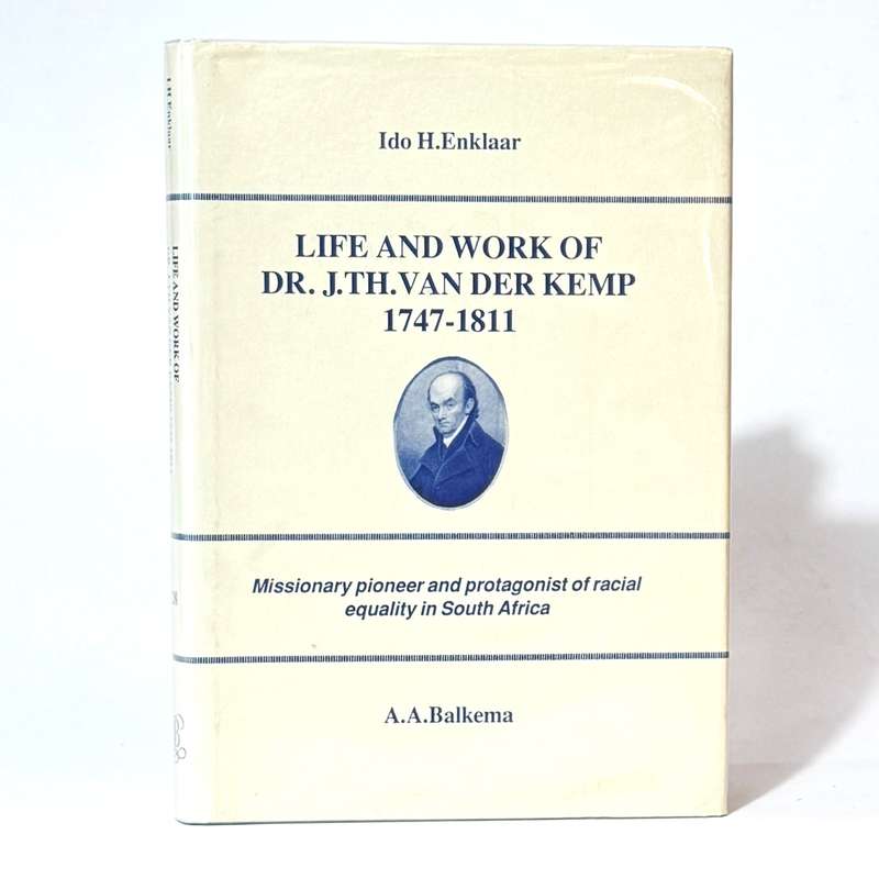 Life and Work of Dr J T H van der Kemp - Enklaar, Ido H