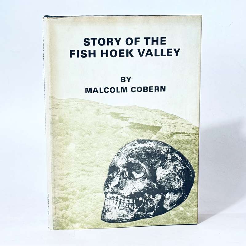 Story of the Fish Hoek Valley from the Beginning of Time - Cobern. Malcolm