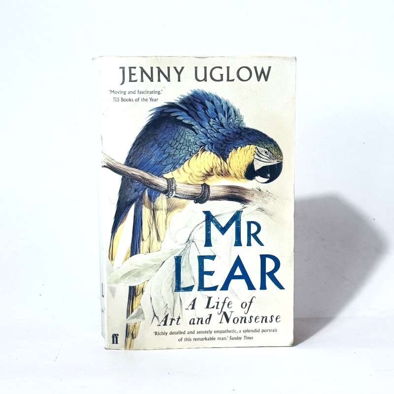 Mr Lear. A Life of Art and Nonsense - Uglow, Jenny