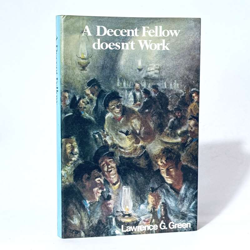 A Decent Fellow Doesn't Work - Green, Lawrence