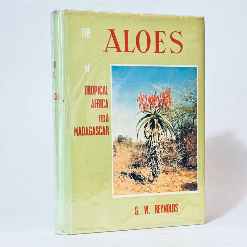 The Aloes of Tropical Africa and Madagascar. (Inscribed) - Gilbert Westacott Reynolds