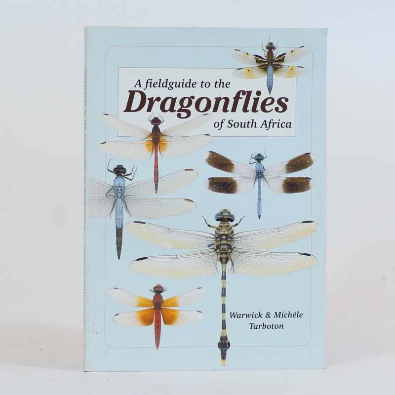 A Fieldguide to the Dragonflies of South Africa - Tarboton, Warwick & Michele