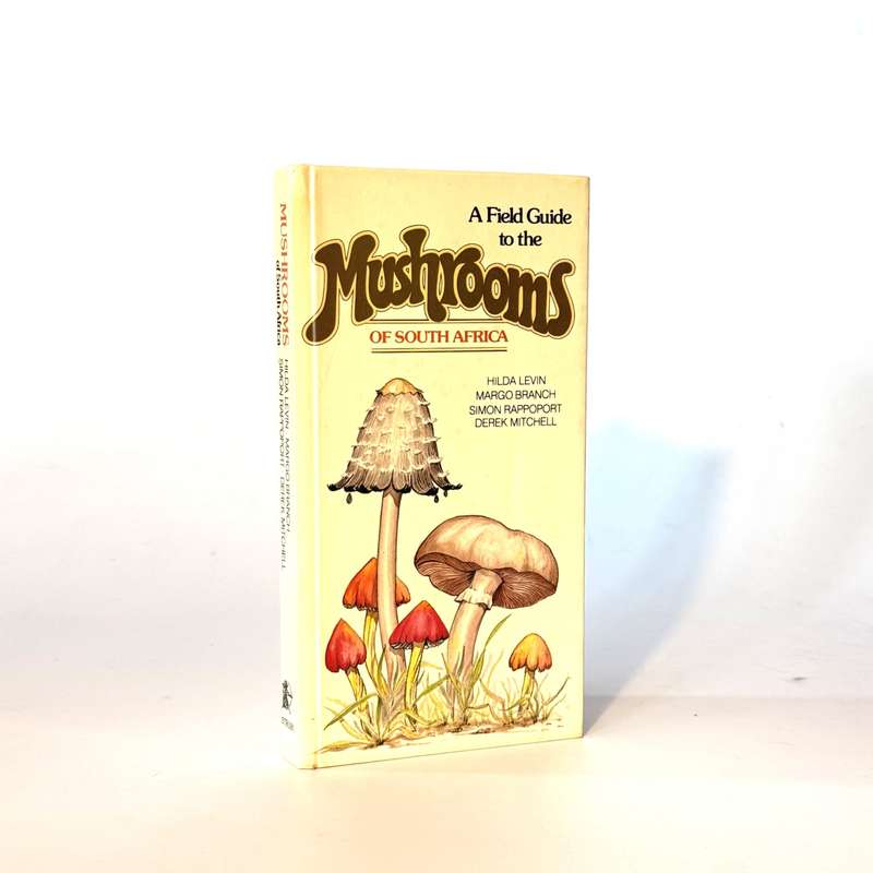 Field Guide to the Mushrooms of South Africa - Levin, Hilda et al