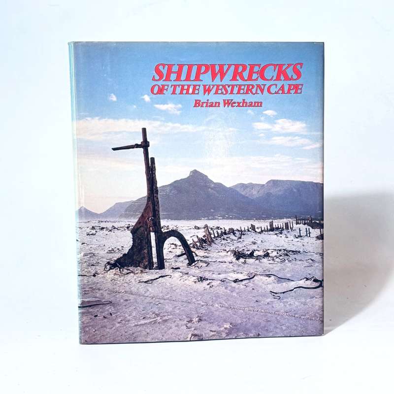 Shipwrecks of the Western Cape - Wexham. Brian