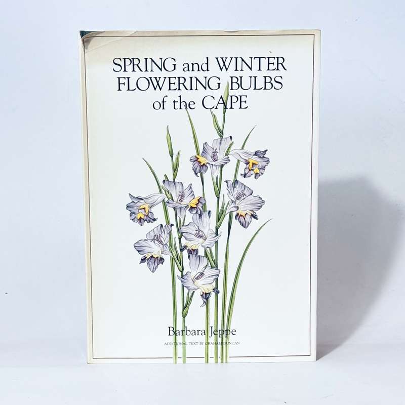 Spring and Winter Flowering Bulbs of the Cape - Jeppe, Barbara