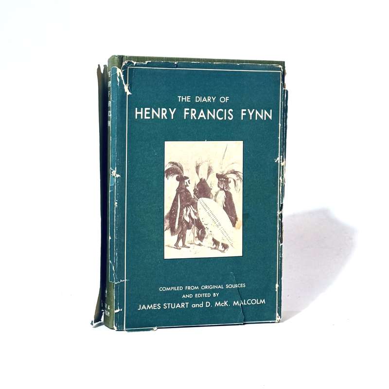 The Diary of Henry Francis Fynn - Stuart, James (Ed) & Malcolm, D McK.
