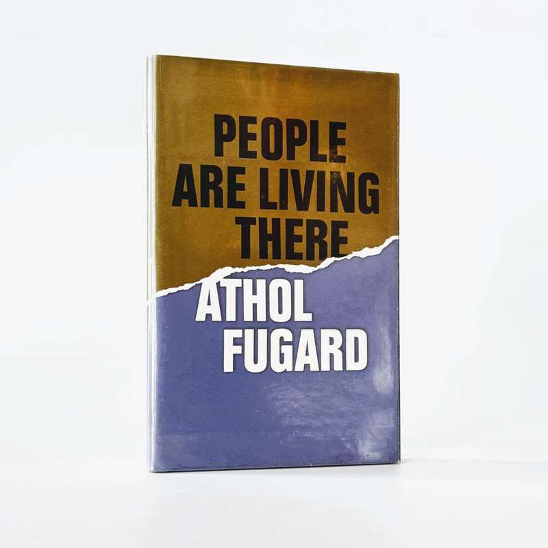 People Are Living There. A play in two acts. (Signed) - Fugard, Athol