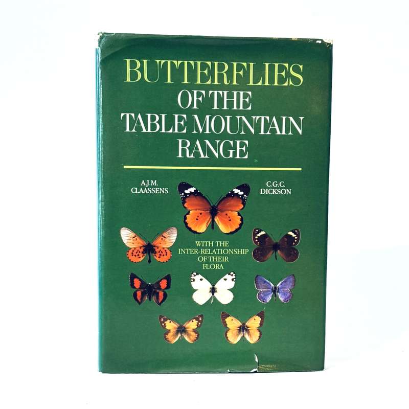 The Butterflies of the Table Mountain Range. - Claassens, A J M & Dickson, C G C