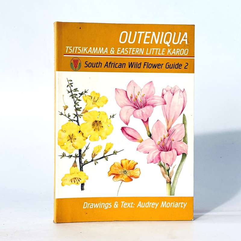 Outeniqua, Tsitsikamma & Eastern Little Karoo. Guide 2 - Moriarty, Audrey