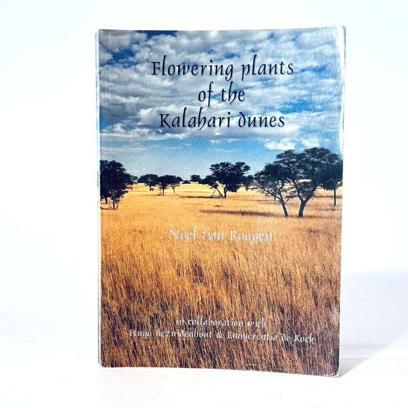 Flowering Plants of the Kalahari Dunes - Van Rooyen, Noel