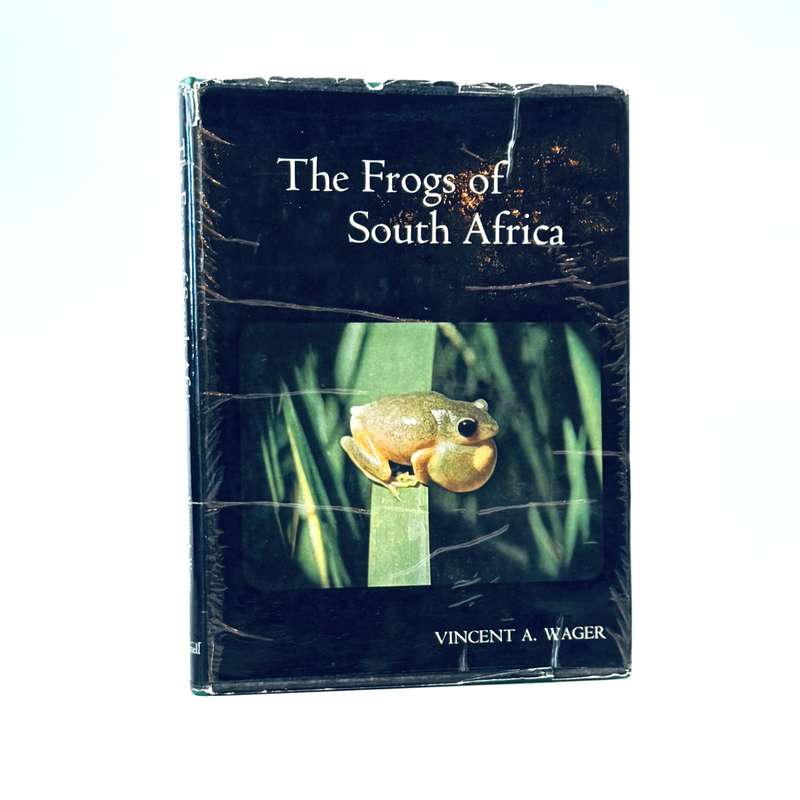 The Frogs of South Africa - Wagner, Vincent A.