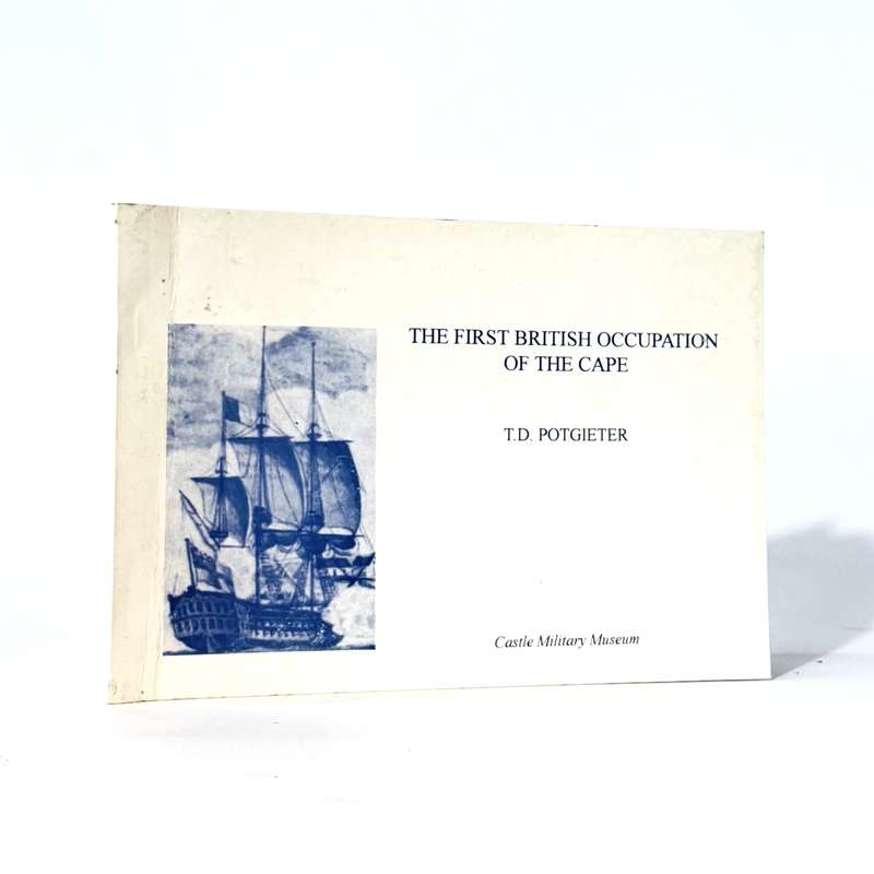 The First British Occupation of the Cape - Potgieter, T D