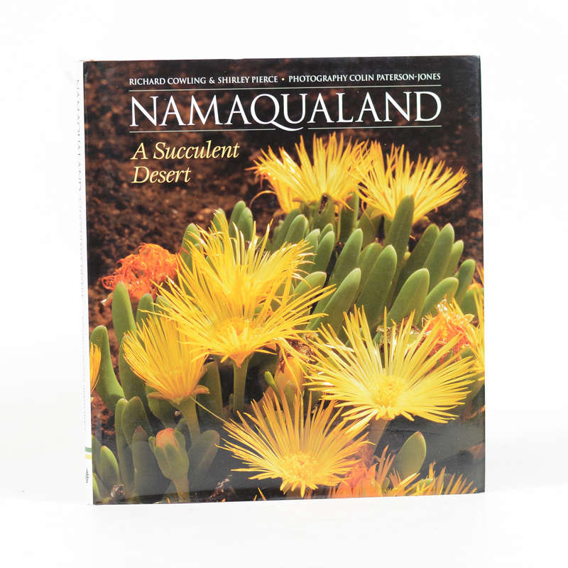 Namaqualand. A Succulent Desert - Cowling, Richard and Pierce, Shirley