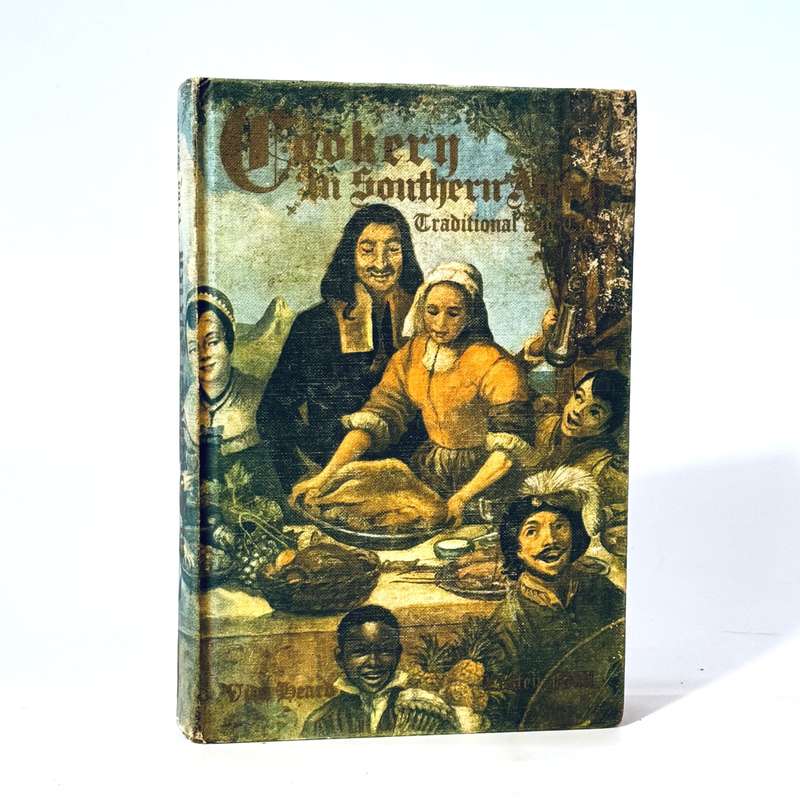 Cookery in Southern Africa. Traditional and Today  (Signed) - Heard, Vida & Faull, Lesley