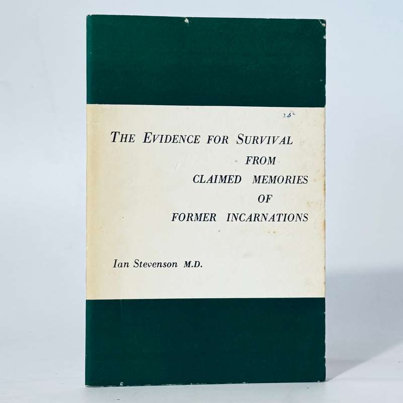 The Evidence for Survival from Claimed Memories of Former Incarnations - Stevenson, Ian