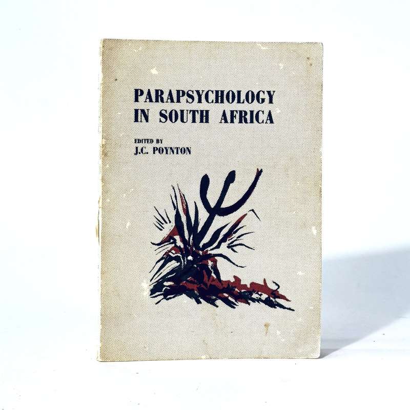 Parapsychology in South Africa. - Poynton, J C (Ed)